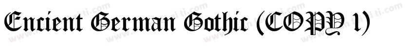 Encient German Gothic (COPY 1)字体转换